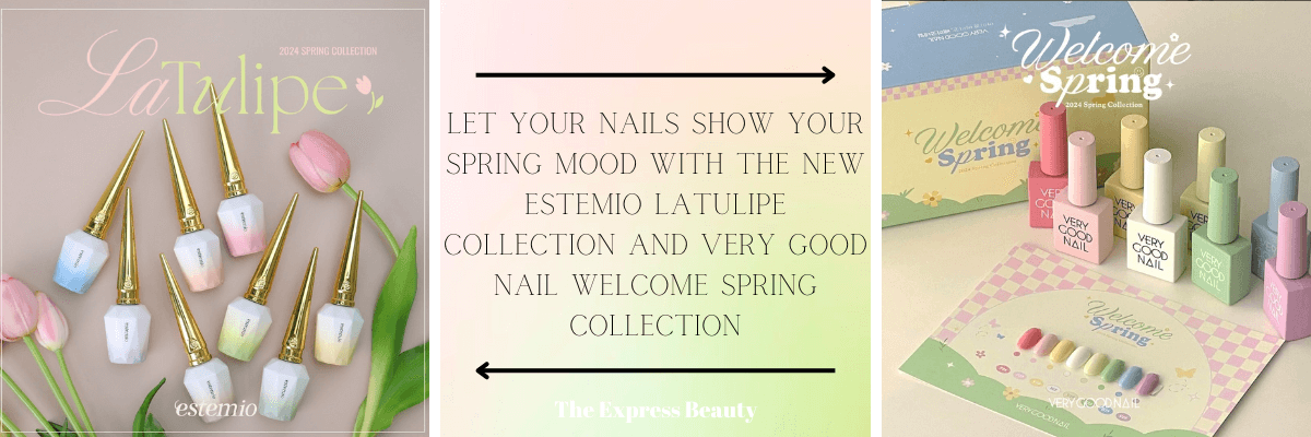 Estemio & Very Good  Nail Spring Collection - The Express Beauty