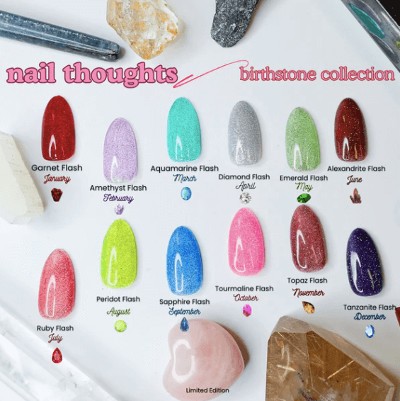 Nail Thoughts Limited Edition - Birthstone Collection Flash Color Gels! 